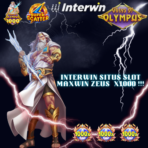 INTERWIN | Situs Slot Maxwin Zeus x1000 Auto Petir