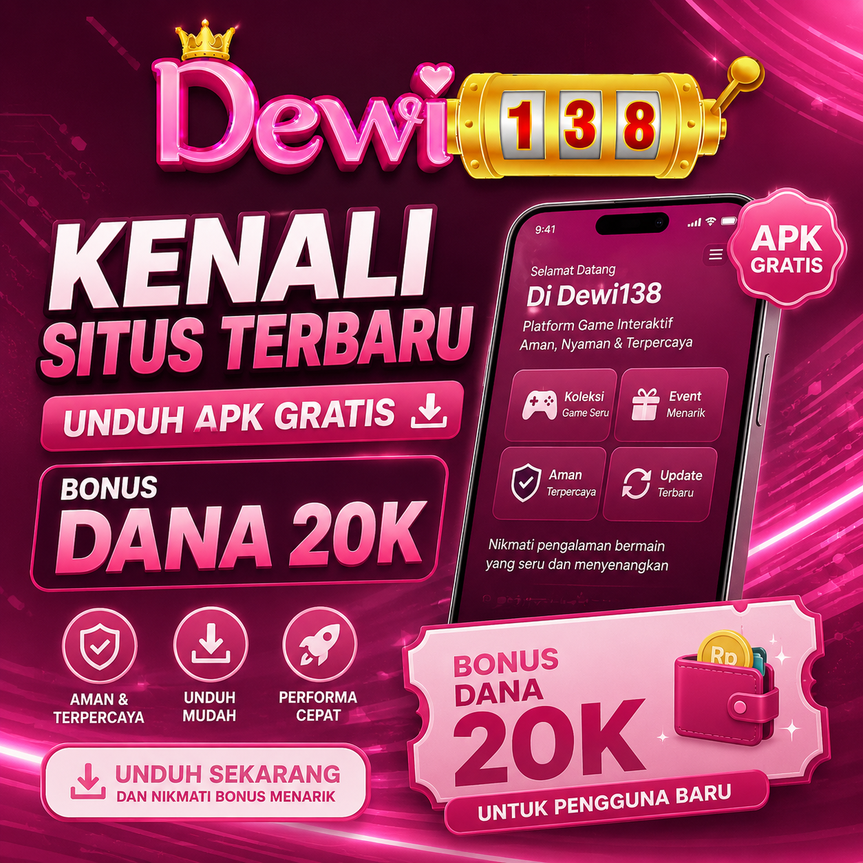 DEWI138 : KENALI SITUS TERBARU UNDUH APK GRATIS BONUS DANA 20K